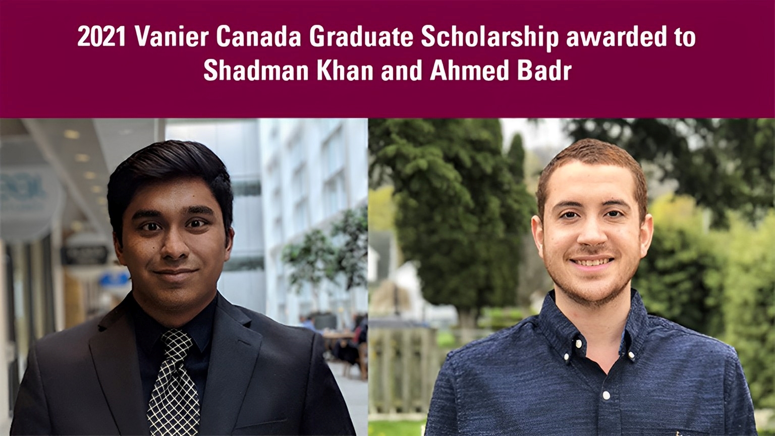 Portraits of two Vanier Scholars, Shadman Khan and Ahmed Badr
