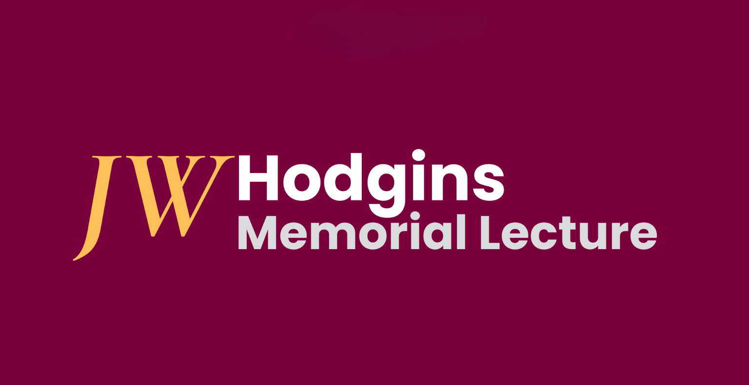 JW Hodgins Memorial Lecture